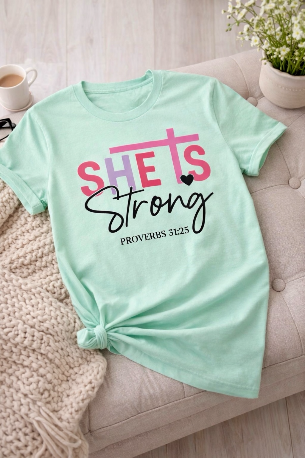 She is Strong T-shirt – Proverbios 31:25