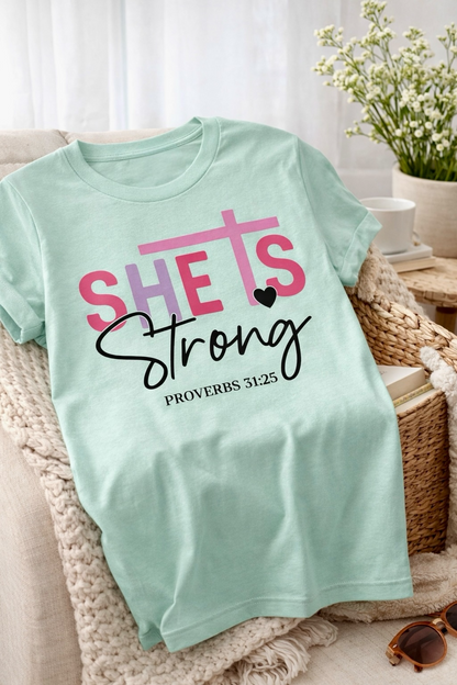 She is Strong T-shirt – Proverbios 31:25