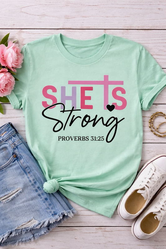 She is Strong T-shirt – Proverbios 31:25